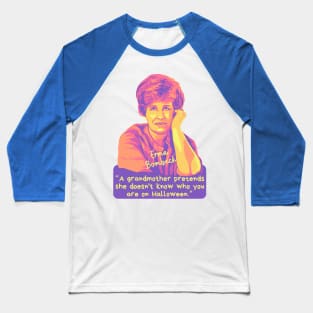 Erma Bombeck Portrait and Quote Baseball T-Shirt